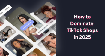 How to dominate tiktok shops