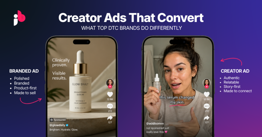creator ads that convert what top DTC brands do differently